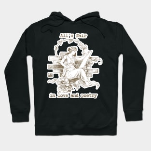 All's fair in love and poetry Hoodie